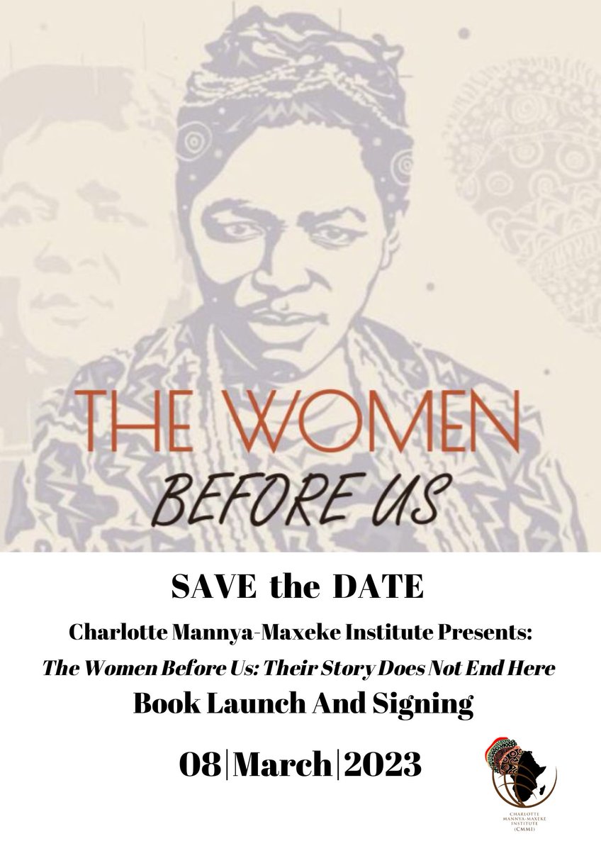 The launch of the first edition of #TheWomenBeforeUs will be held on International Women's Day (8 March 2023). #SaveTheDate 
#MalibongweIgamaLamaKhosikazi