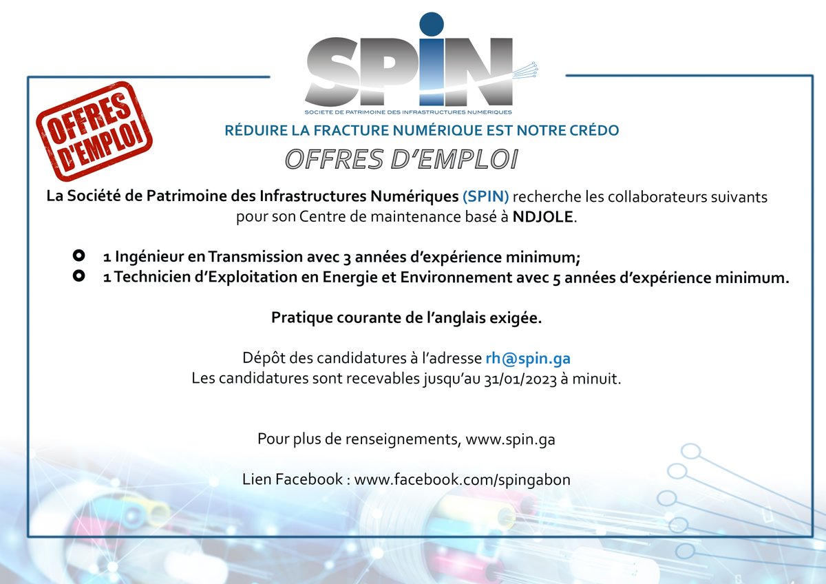 // Réduire La Fracture Numérique //
Société de Patrimoine des Infrastructures Numériques (SPIN)
🚨Offres d’Emploi SPIN n°2🚨
Offres d’Emploi au Centre de maintenance de la SPIN basé à NDJOLE🇬🇦

#gabon 
#patrimoinenumerique 
#fibreoptiquegabon
#Emploi