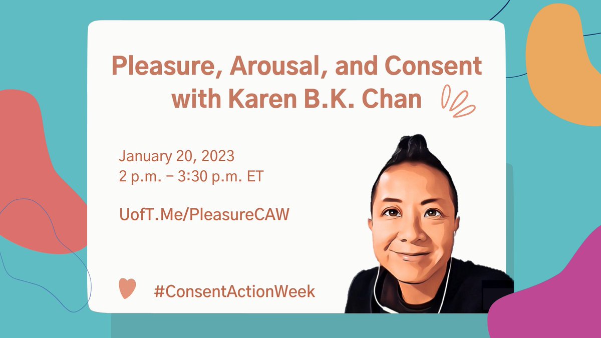 UofTConsent's tweet photo. Start the new year by investing in #ConsentAction. Join us just before the start of #ConsentActionWeek for this free, virtual workshop on #pleasure, #arousal, and #consent with incredible facilitator @karenbkchan 💞💦

https://t.co/bAxCXoroZW https://t.co/gxUVisx7Dp