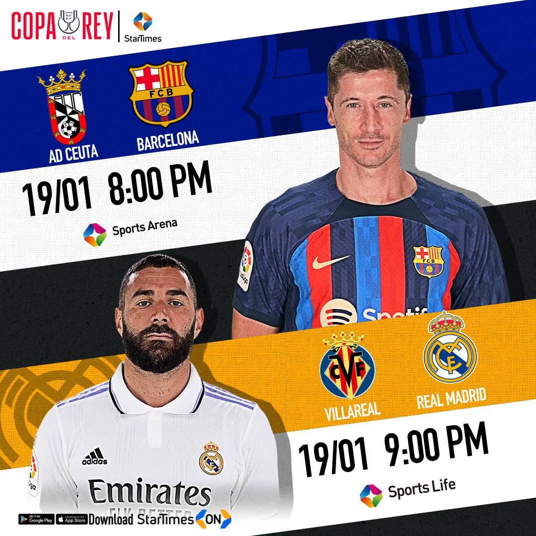 Spanish Giants Barcelona and Real Madrid will  face their opponents in Round of 16 of the Copa Del Rey on Thursday, January 19

AD Ceuta vs. Barcelona | 8pm | Sports Arena 
Villarreal vs. Real Madrid | 9pm | Sports Life

Watch on StarTimes ON: https://t.co/BzOqF7gIHL
#copadelrey https://t.co/ocEyLxXtMN