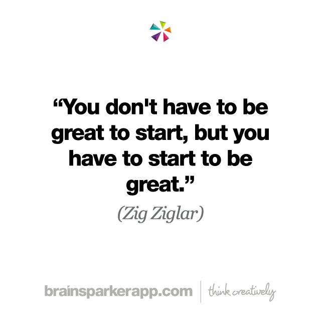 brainsparkerapp's tweet photo. "You don't have to be great to start, but you have to start to be great." ๐ค Where do you need to stop procrastinating and press the "go" button? ๐
#ignitingcreativity #creativethinking #creativity #creativityquotes https://t.co/uDfvqZhS3e