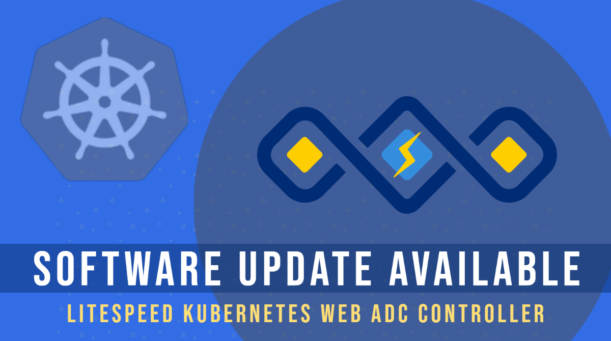 litespeedtech's tweet photo. RELEASED: LiteSpeed Ingress Controller v0.2.3 for Web ADC! In this release: HTTP/3 support, bug fixes, and more! https://t.co/01NFi9zNqx #LSADC #kubernetes #k8s https://t.co/M9JJNKlOKQ