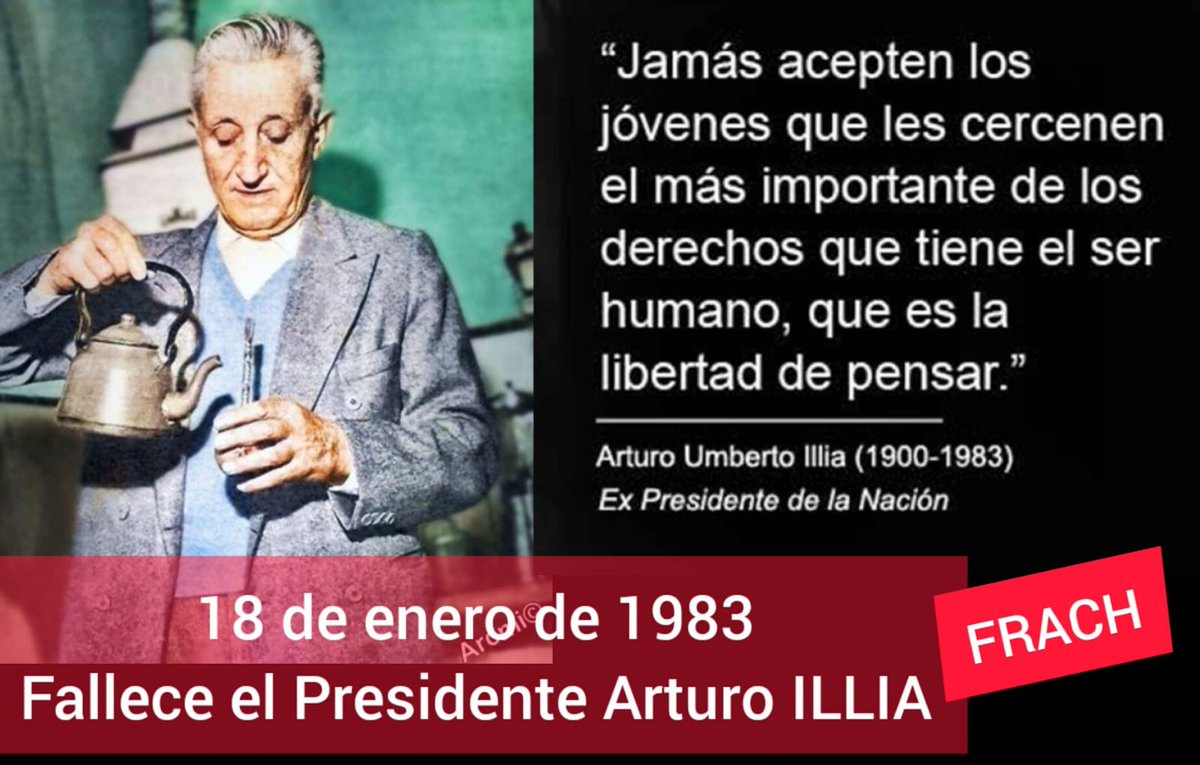 ChubutFrach's tweet photo. 40 años del fallecimiento de #Illia uno de los grandes presidentes de Argentina que camino sin ninguna objeción por todas las calles del país hasta sus últimos días
#Ejemplo #ArturoUmbertoIllia #UCR #Frach #FrachEnEvolucion https://t.co/SHmDinYQLP