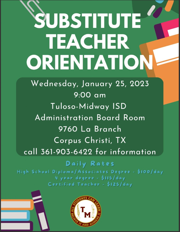 Come join us for Tuloso-Midway I.S.D. Substitute Orientation. We can wait to meet you.