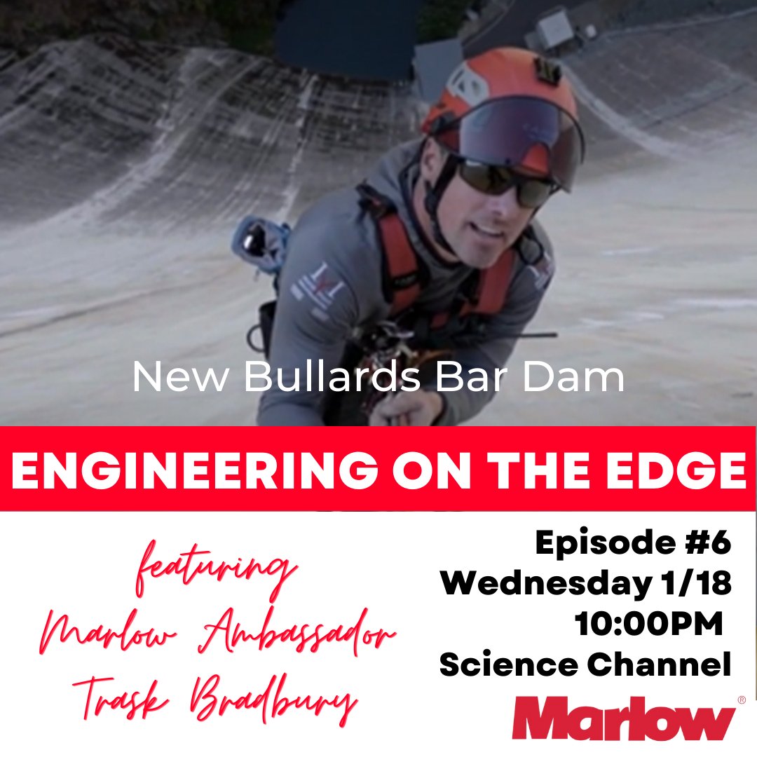 Don't miss the final episode of #engineeringontheedge tonight featuring the New Bullards Bar Dam in California! Marlow ambassador Trask Bradbury and his team at Master Point Rope Access Solutions will be braving 645' heights to perform maintenance work on the dam's safety system.