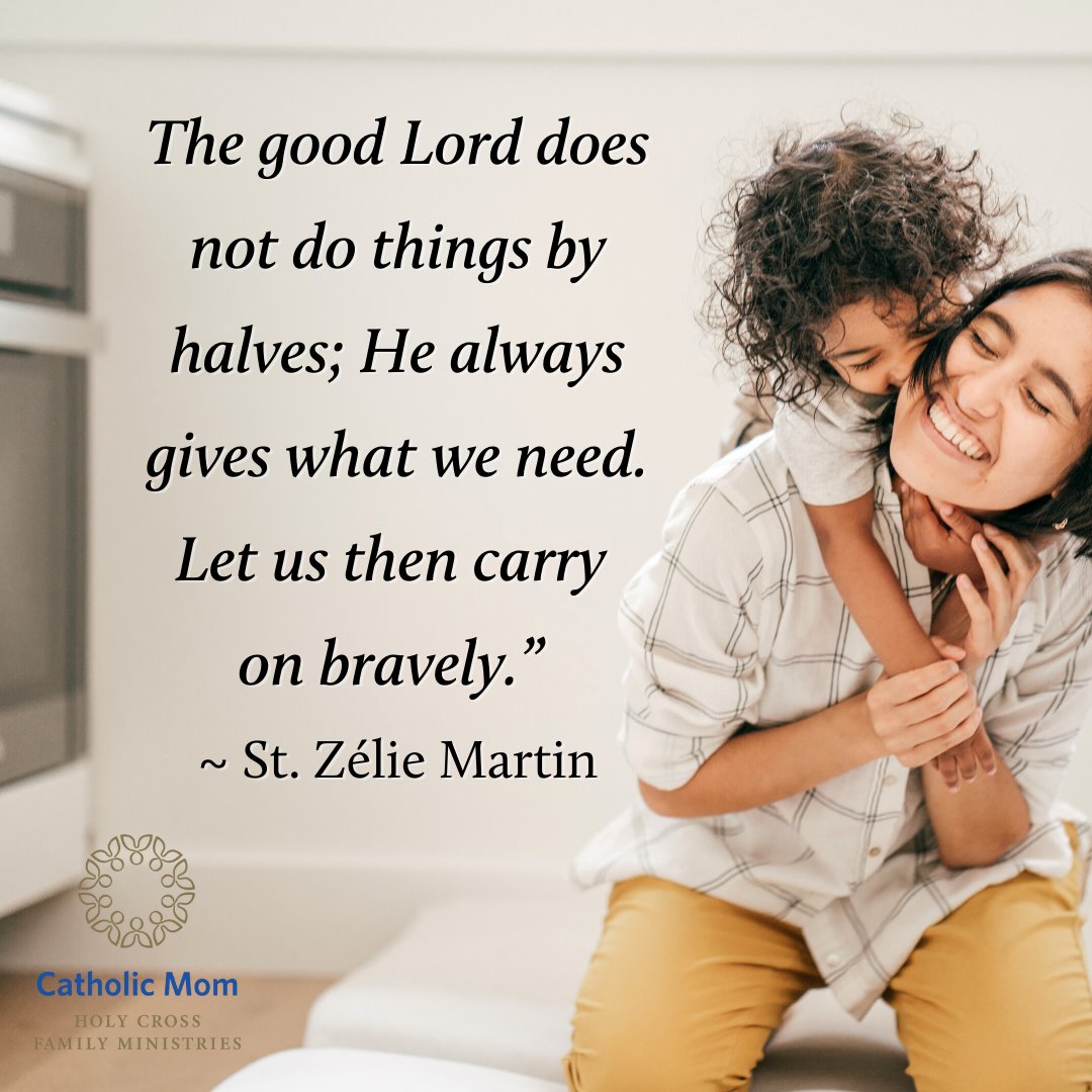 #CatholicMom #SaintQuote #SaintlyAdvice #Motherhood #Catholic #Courage #Love