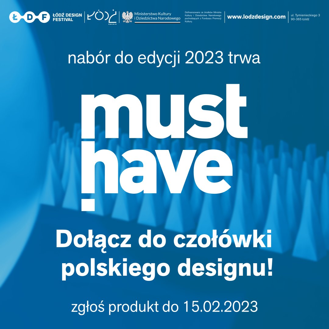 🔹 Trwa nabór do plebiscytu 𝗺𝘂𝘀𝘁 𝗵𝗮𝘃𝗲 - niezależny znak jakości, który corocznie przyznawany jest najlepszym polskim produktom.
👉 Zgłoszenia tylko do 15 lutego 2023 r.
musthave.lodzdesign.com
---
#lodzdesign #lodzdesignfest #ŁDF_musthave #musthave_plebiscyte #design