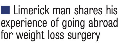 HC_Abroad's tweet photo. Former patient Tony Hickey talks about his wonderful experience with Healthcare Abroad in today’s @Limerick_Leader and how he lost 9 stone after surgery. You can read the full story in today’s print edition of the newspaper
#healthcareabroad
Call us to find out more 01 2678011 https://t.co/FcOHnB7YSM