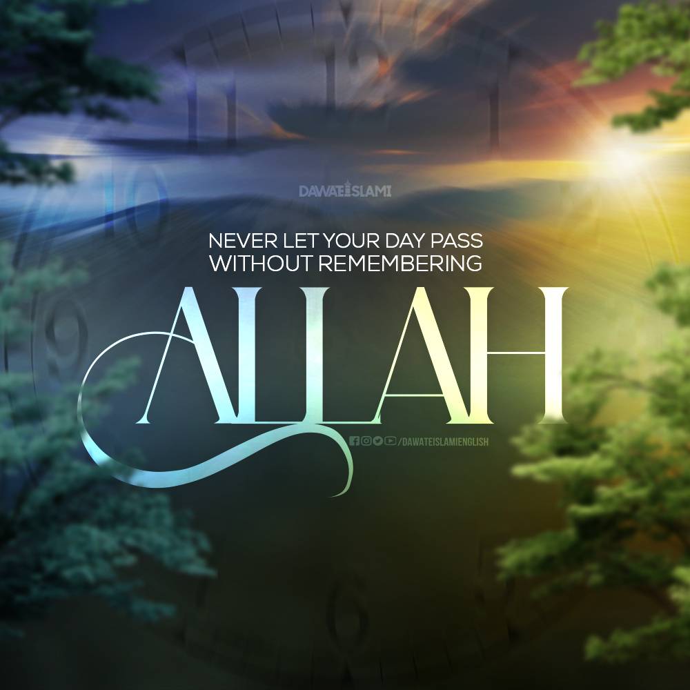 dawateislamieng's tweet photo. Spend your day in the remembrance of Allah..! https://t.co/3sVm6sG8a9