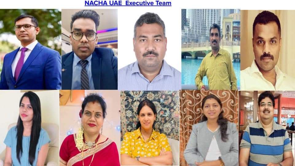 Announcement of NACHA- UAE Executives
(Abu Dhabi, Dubai, Sharjah, Ras Al Khaimah, Ajman, Umm Al Quwain, and Fujairah)
Please join me to congratulate the new UAE Leadership team.
<a href="/SaraogiDeepali/">Deepali Saraogi</a>
<a href="/Ganeshkkar/">Ganesh Kar</a> 
<a href="/ChhattisgarhCMO/">CMO Chhattisgarh</a> 
<a href="/GovernorCG/">Governor Chhattisgarh</a>