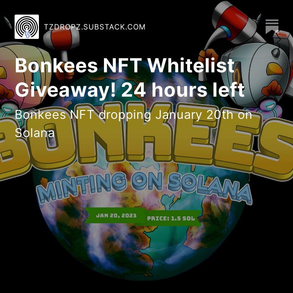 Bonkees NFT Whitelist Giveaway! 24 hours left!

open.substack.com/pub/tzdropz/p/…

#SolanaNFTs #Solana #SolanaGiveaways