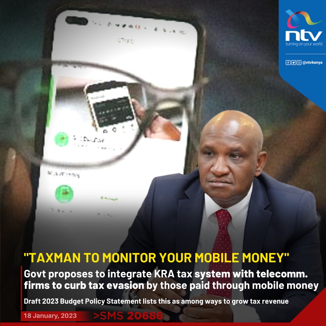 NTV Kenya on Twitter "Govt wants KRA to monitor your mobile money. Draft 2023 Budget Policy