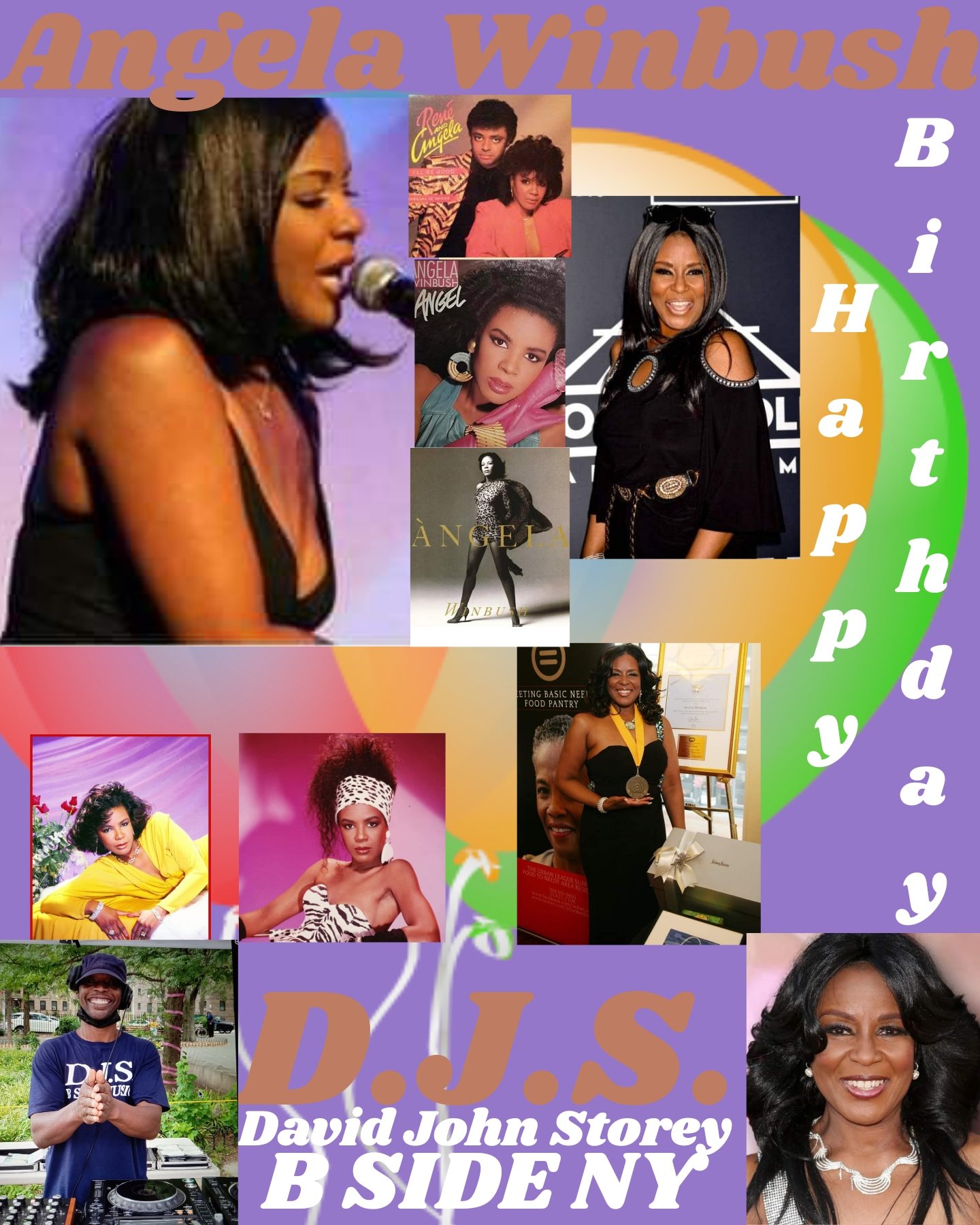 I(D.J.S.)\"B SIDE NY\" taking time to wish singer: \"ANGELA WINBUSH\" a Happy Birthday!!!! 