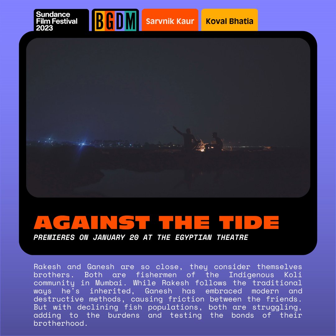 bgdocmafia's tweet photo. AGAINST THE TIDE premieres on JAN 20 at the Egyptian Theatre at #Sundance2023 🌊 Directed by Sarvnik Kaur &amp; Producer by @kovalbhatia 

Learn more: https://t.co/4kmRrJEwfI https://t.co/s2ROKjdmZ8
