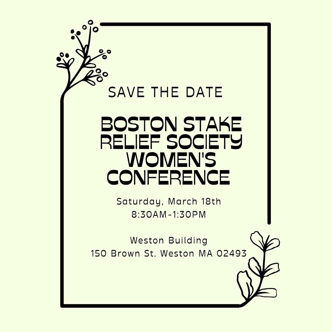 BostonStakeRS's tweet photo. Save the date for Women’s Conference! March 18th from 8:30 am - 1:30 pm https://t.co/Ai8WiXEWDg
