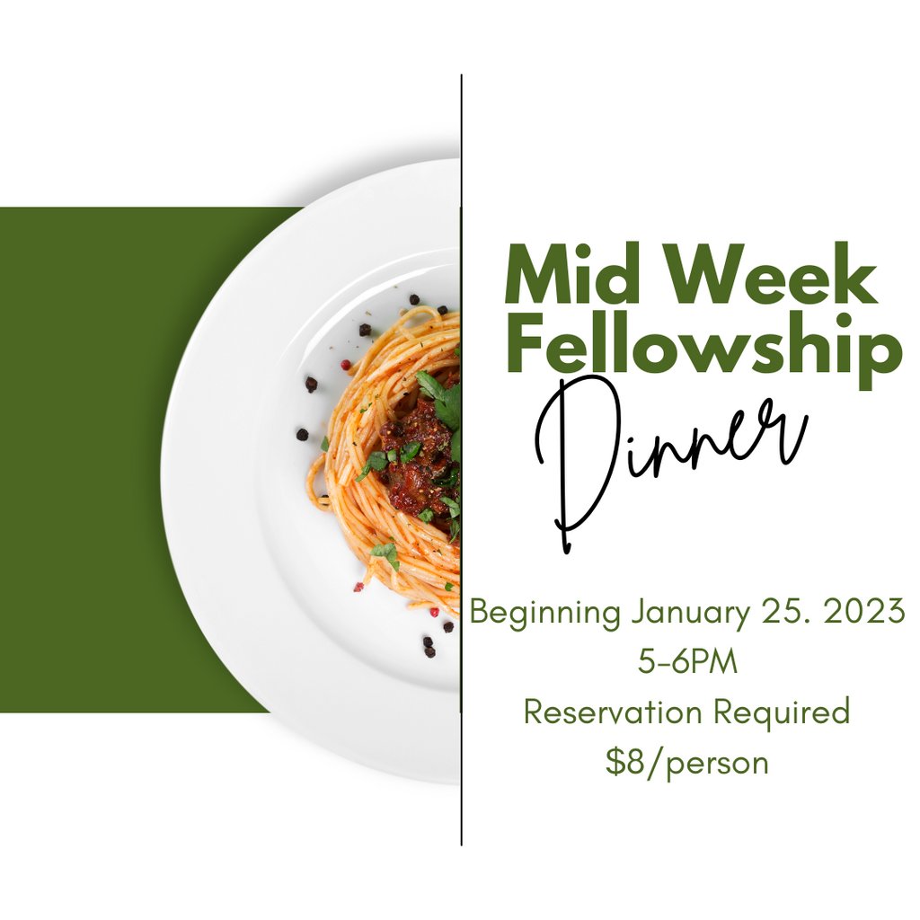 Mid Week Fellowship Dinners Return! Beginning NEXT WEEK, January 25, 2023 from 5:00 – 6:00 PM. 
Reservations required – contact the Church Office to make a reservation. Cost for meal $8 per person. Served in the Wilder Dining Room.