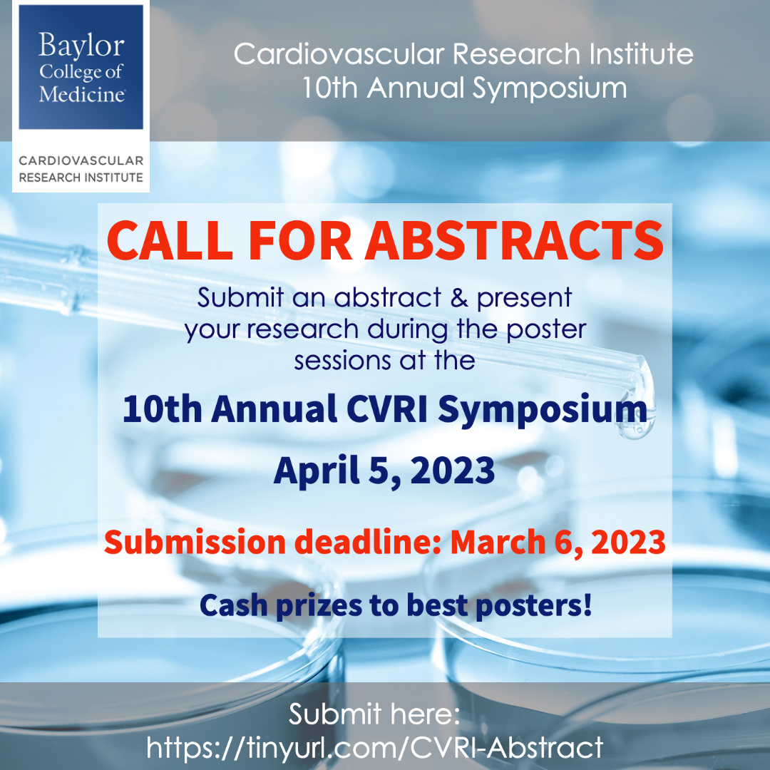The CVRI invites all interested students, postdocs, fellows, and junior faculty to submit an abstract and present at poster at the 10th Annual #CVRISymposium. Visit: bcm.edu/cvri to learn more. #cardiovascularresearch #cardiotwitter