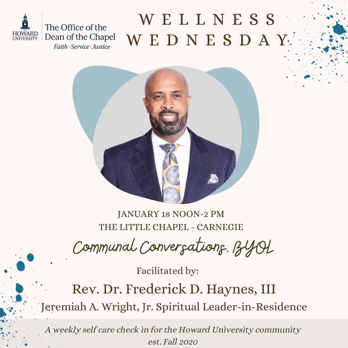 CA__HowardU's tweet photo. Wellness Wednesday is back! Join us today at 12:00 pm in the Carnegie Little Chapel for Communal Conversations: BYOL featuring Rev. Dr. Frederick D. Haynes III, the inaugural Jeremiah A. Wright, Jr. Spiritual Leader- In- Residence. https://t.co/NDugnoBECQ