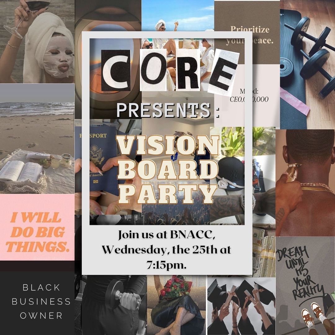 Welcome back students! Join CORE at our back to school party where we will be creating vision boards! Meet us at BNACC on the 25th at 7:15pm!