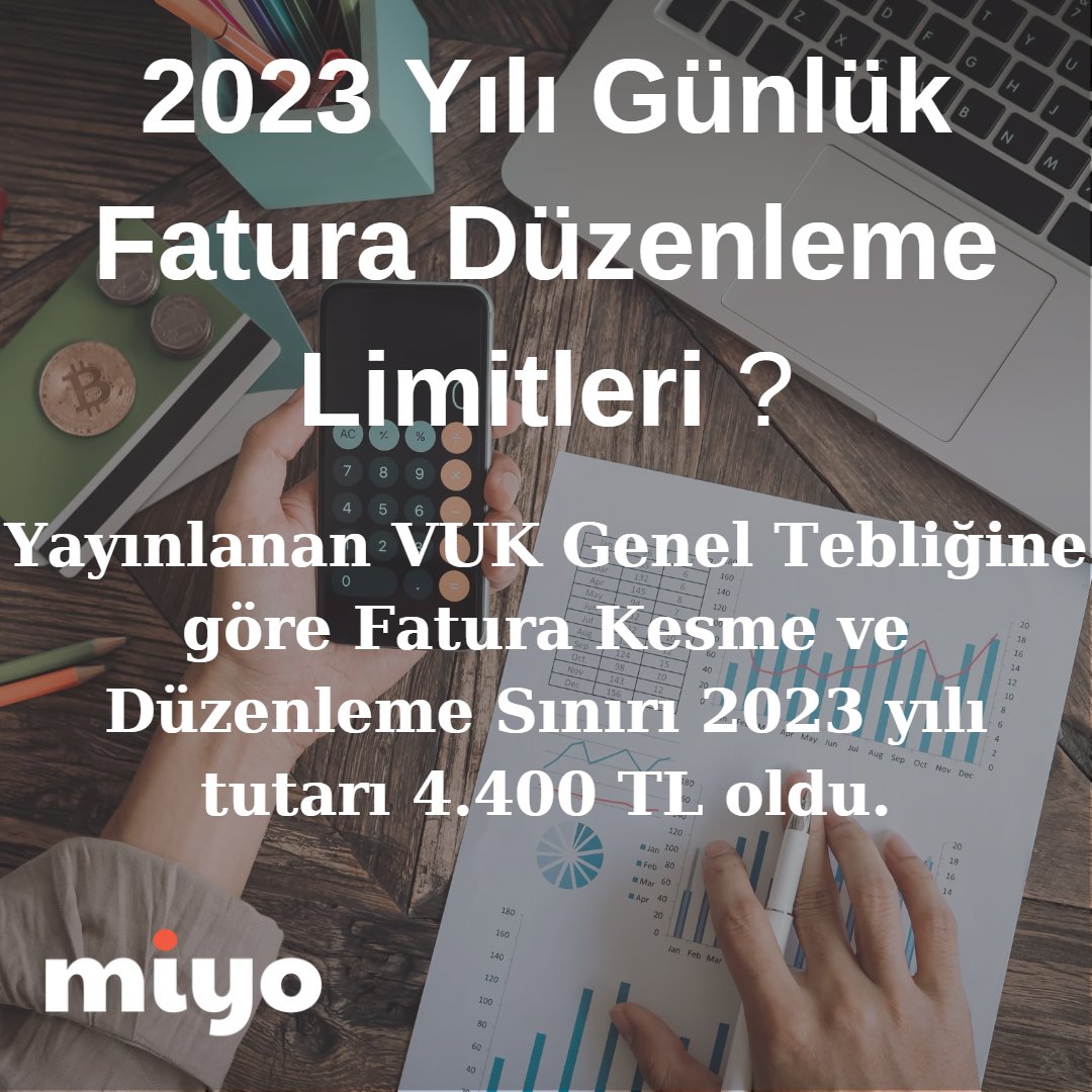miyosoft's tweet photo. 2023 Yılı Günlük Fatura Düzenleme Limitleri ?

Yayınlanan VUK Genel Tebliğine göre Fatura Kesme ve Düzenleme Sınırı 2023 yılı tutarı 4.400 TL oldu.

Blog yazımızdan tüm detaylara ulaşabilirsiniz.
https://t.co/sCmywsgeCf

#efatura #duzenleme #limit #miyoas #blog https://t.co/yQxyrye5RN