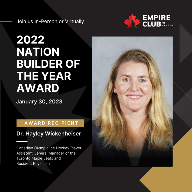 Empire_Club's tweet photo. We are proud to announce Dr. Hayley Wickenheiser, 🇨🇦 Olympic Ice Hockey Player, Assist. GM of the Toronto Maple Leafs &amp; Resident Physician, as the recipient of the 2022 #NationBuilder of the Year Award. Join us to celebrate with @wick_22 on Jan. 30: https://t.co/CpT7hgghI6