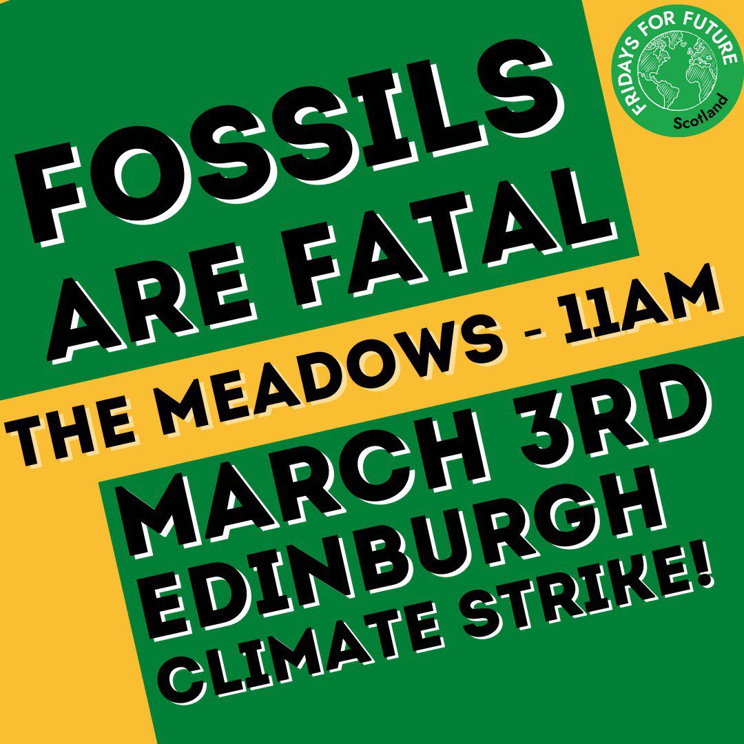Join us in Edinburgh on March 3rd to demand an end to fossil fuels in the UK!!

It is time that governments admit that #FossilsAreFatal and swiftly move to renewables, before it is too late. 

11AM - The Meadows 🌍🪧✊

#FridaysForFuture #PeopleNotProfit #TheKidsAreNotAlright