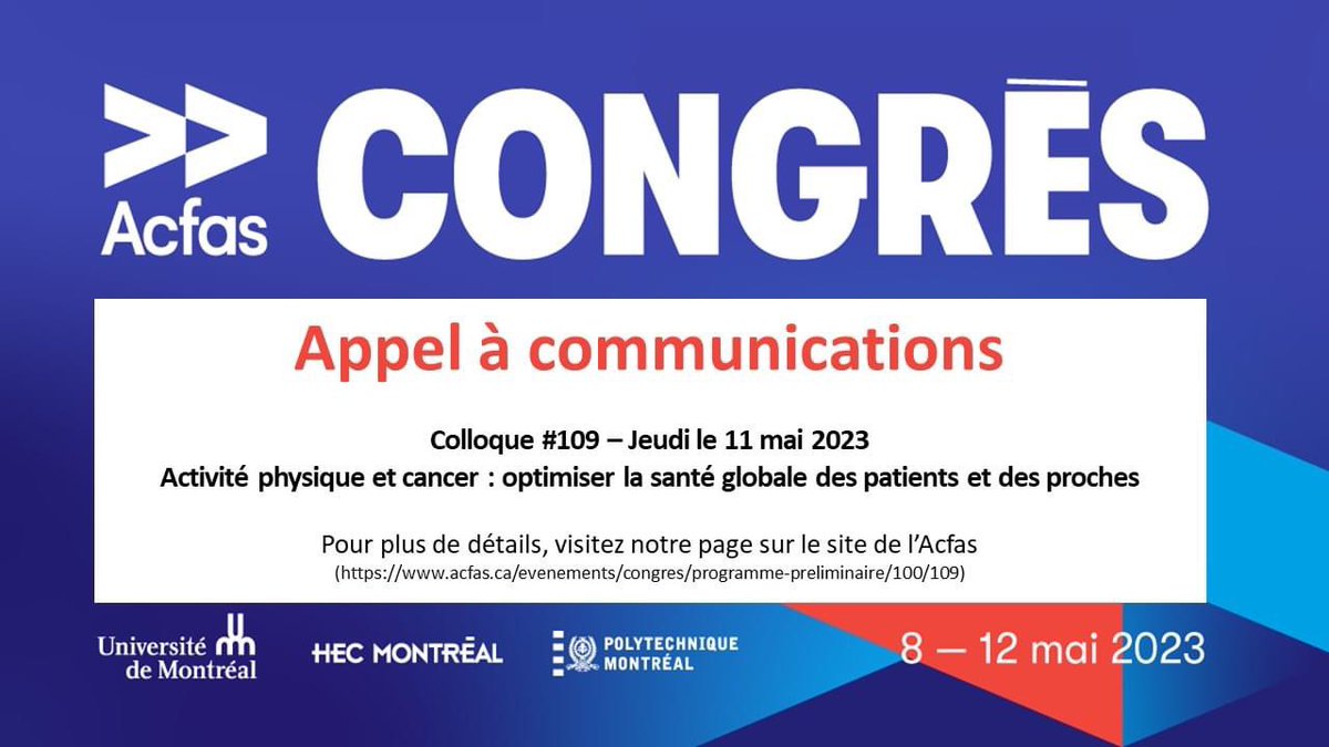 Colloque ACFAS 2023: « Activité physique et cancer : optimiser la santé globale des patients et des proches » 📣 L'appel à communications est OUVERT! 📣  
Date limite des soumissions: 13 février 2023

Pour plus d'informations : acfas.ca/evenements/con…
