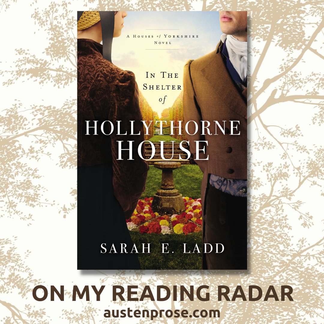 Laurel Ann | Austenprose.com (@austenprose) on Twitter photo ❤️ On my reading radar, IN THE SHELTER OF HOLLYTHORNE HOUSE, book 2 in the The Houses of Yorkshire series by <a href="/SarahLaddAuthor/">Sarah Ladd</a>, forthcoming from <a href="/ThomasNelson/">Thomas Nelson</a> on 11 July 2023. #HistoricalRomance #HistoricalSuspense #HistoricalFiction #BookTwitter
amzn.to/3ZPdHVx ❤️ On my reading radar, IN THE SHELTER OF HOLLYTHORNE HOUSE, book 2 in the The Houses of Yorkshire series by <a href="/SarahLaddAuthor/">Sarah Ladd</a>, forthcoming from <a href="/ThomasNelson/">Thomas Nelson</a> on 11 July 2023. #HistoricalRomance #HistoricalSuspense #HistoricalFiction #BookTwitter
amzn.to/3ZPdHVx