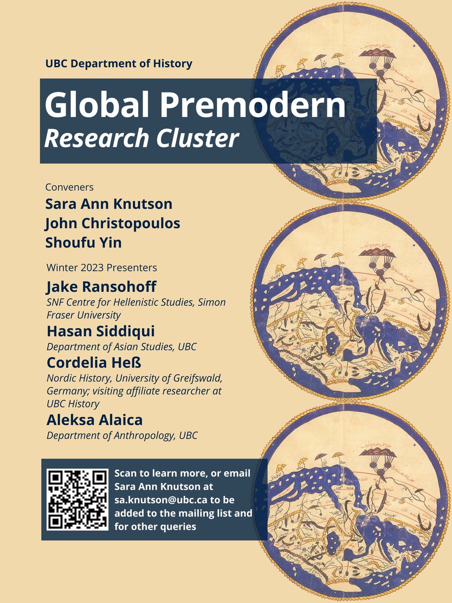 ArchaeoNetworks's tweet photo. Alongside my colleagues @JChristopoulos3 and @ShoufuYin, I am delighted to share the event poster for the Global Premodern Research Cluster for Winter 2023, hosted @UBC_History. Scan the QR code to learn more about these events! The first presentation will take place on Feb. 09! https://t.co/r71d6zhD2q