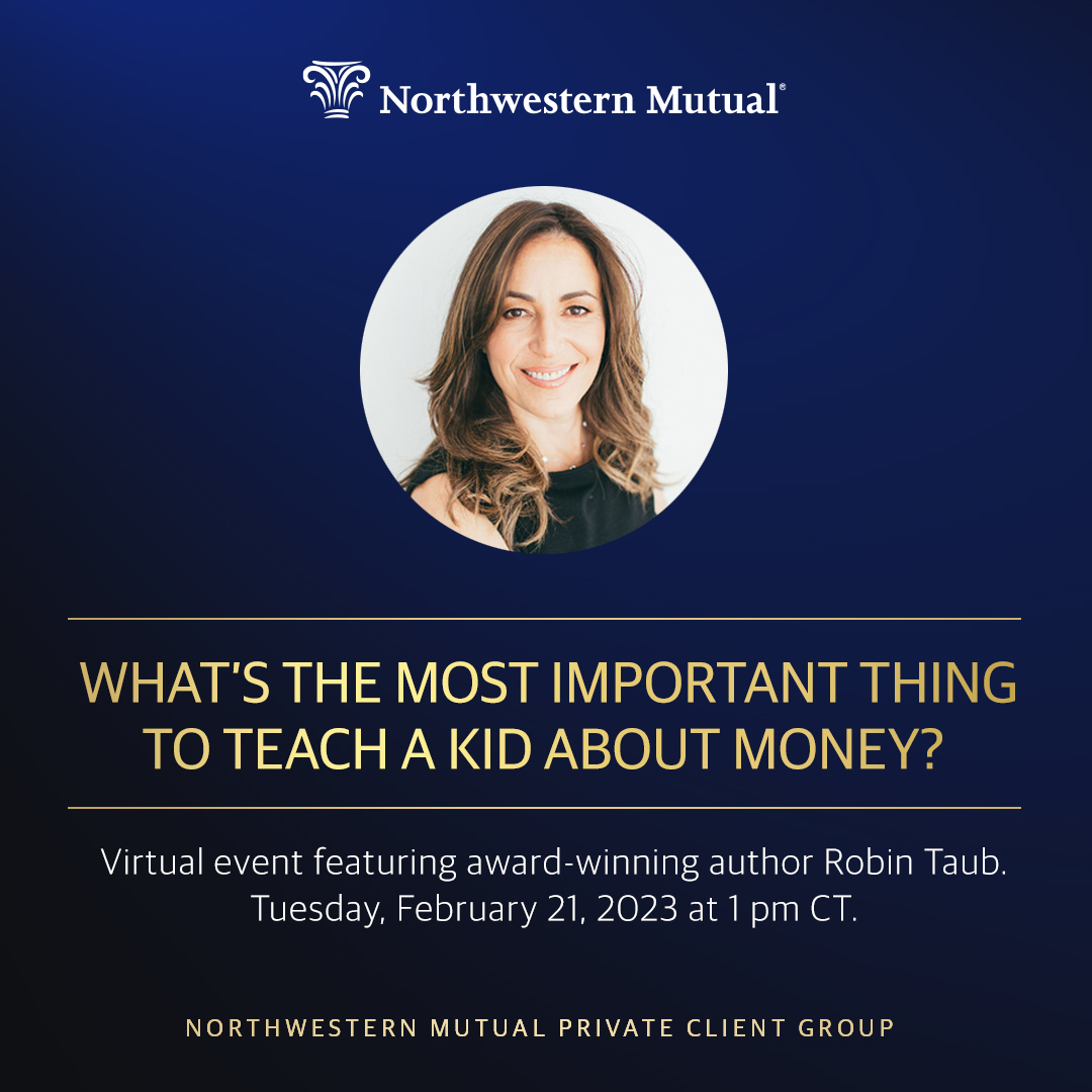 Join award-winning author Robin Taub as she discusses how to teach kids—from preschool to grad school—about personal finance. 

Tuesday, February 21, 2023 at 1 pm CT. Register today for this enlightening virtual event: northwesternmutual.com/wisest-investm…