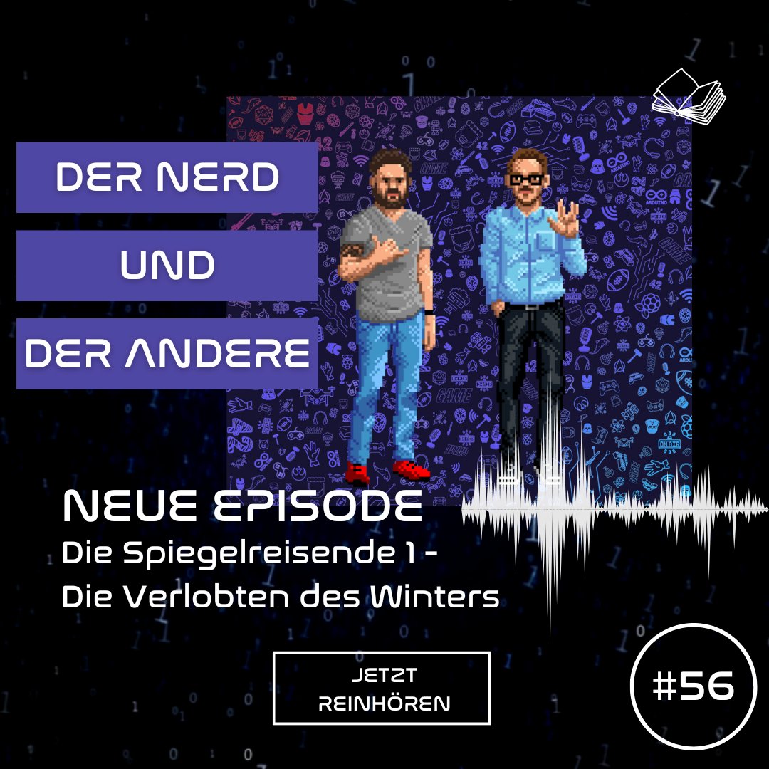 Die neue Podcastepisode von “Der Nerd und der Andere” über den Fantasyroman "Die Spiegelreisende 1: Die Verlobten des Winter" ist online! Jetzt hören und die Welt der Magie und Intrigen entdecken!