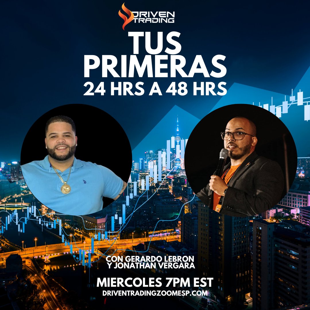 drivenespanol's tweet image. Tus Primeras 24 hrs a 48 hrs 7pm ET driventradingzoomesp.com