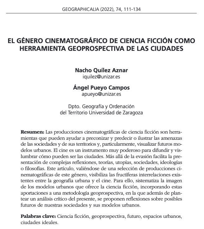 #GEO74 #Artículo El género cinematográfico de ciencia ficción como herramienta geoprospectiva de las ciudades. Nacho Quílez, Ángel Pueyo. <a href="/Geografia_UZ/">Geografía Unizar</a> 
DOI: doi.org/10.26754/ojs_g…