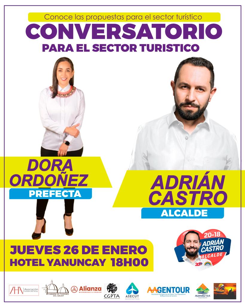 Continuando con los conversatorios; el sector turístico a través de las Asociaciones de turismo del Azuay; invitan:
*Candidatos:* Alcalde Adrian Castro y Prefectura Dora Ordóñez.

*Lugar:* Salón “Tres Puentes” de Hotel Yanuncay.
*Fecha:* jueves 26 de enero
*Hora:* 18h00