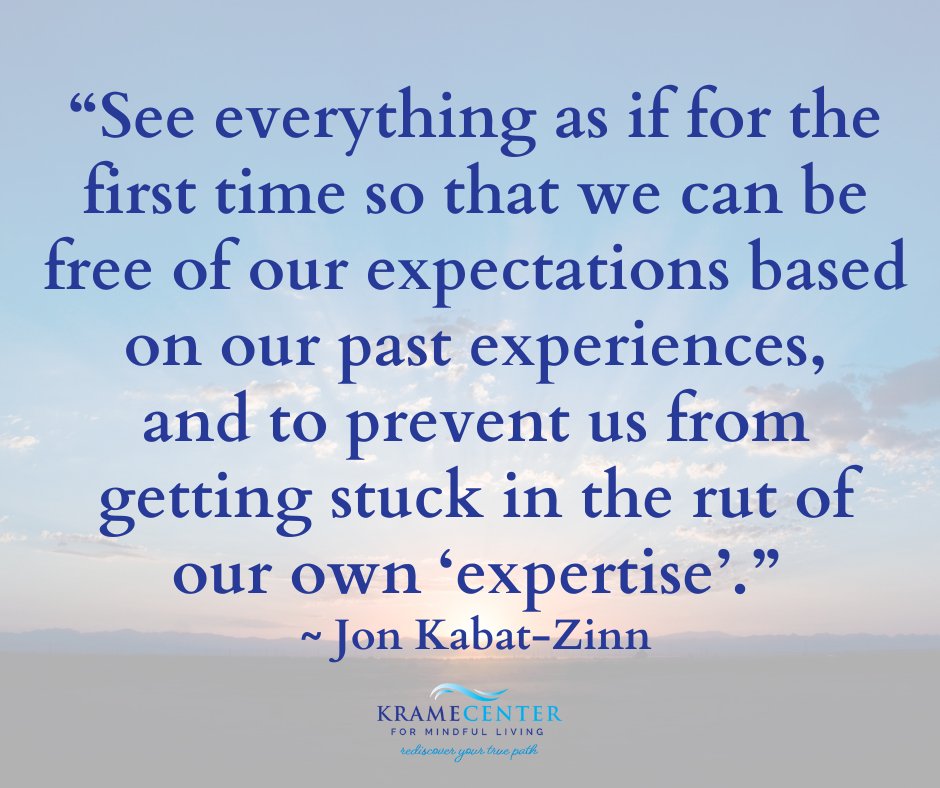 #Mindfulness #SelfCompassion #PositivePsychology #Mindful #Wellness #Breathe #Meditation #MBSR #MSC #MindfulnessBasedStressReduction #MindfulSelfCompassion #TheKrameCenter #BeginnersMind