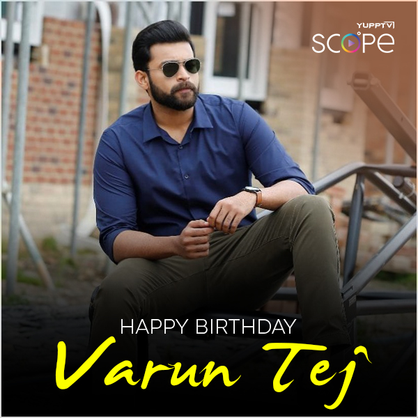 Wishing Mega Prince Varun Tej a very Happy Birthday ! 

#Megaprince #HappyBirthday #VarunTej #Varun #Tollywood #Actor #Teluguactor