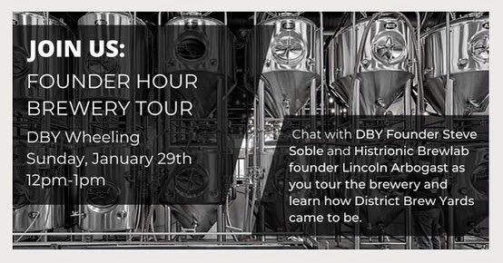 HBrewlab's tweet image. Join us for the first DBY Founder Hour of 2023! DBY Wheeling, Sunday 1/29 at high noon. Meet the founder of DBY and our founder/head brewer to learn all about our delicious brews. Get your tix ($10): exploretock.com/district-brew-…