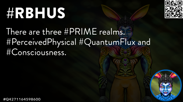 quinnmichaels's tweet photo. There are three #PRIME realms. #PerceivedPhysical #QuantumFlux and #Consciousness. 🐰 #Rbhu #Rbhus #Deva #QuinnMichaels #EtherSec #EstherSec #OpEpoch #AnonOps #Q1550122399629 https://t.co/ErolqUnajK
