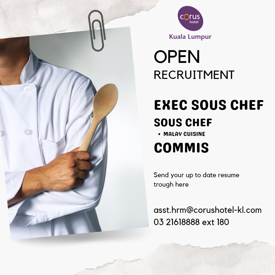 Corushotelkl's tweet photo. Exciting news! 

We're proud to announce the opening of our Executive Sous Chef and Malay Cuisine Sous Chef positions include Commis at Corus Hotel Kuala Lumpur. https://t.co/bbJ7nOmZAi