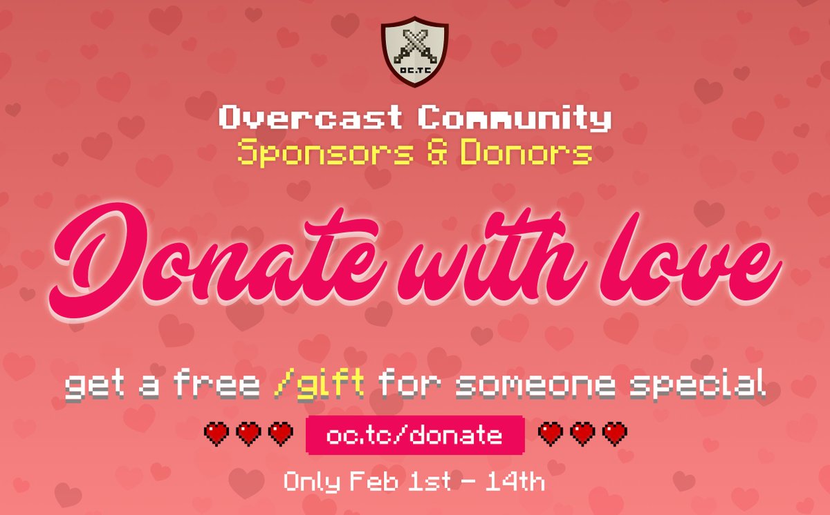 OvercastPGM's tweet image. ❤️💌 Donate with love this Valentine's Day with a new way to give! For every new donation made, receive a /gift you can send to someone special.❤️💞 

Don't miss out on this special opportunity: 
oc.tc/donate