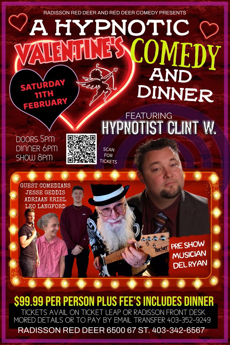 February Saturday The 11th   A Hypnotic Valentine's Comedy and Dinner Featuring Hypnotist Clint W. at The Radisson Hotel Red Deer Doors 5pm, Dinner 6pm, Showtime 8pm

$99.99 Per Person Plus Fee's Includes Dinner (Served 3 Course Dinner)