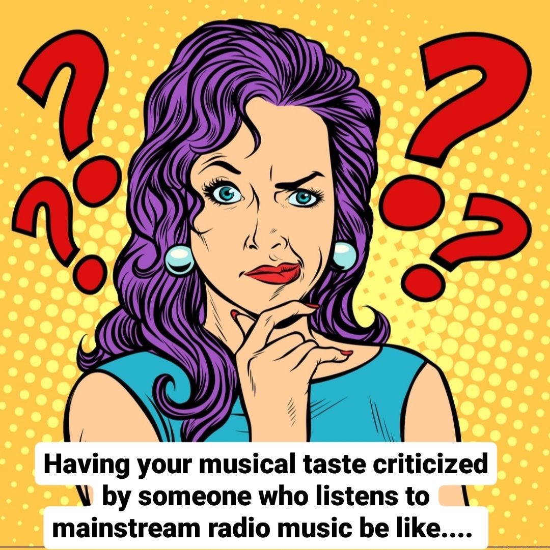 CannEntheo's tweet image. You listen to music they play on the radio? Bitch, you basic AF. 

#mood #moodmusic #basicbitches #fringeliving #fringesociety #fringe #cuttingedge #uniquesoul #oneofakind #imjustnotbuiltlikeeveryoneelse #lern_herstory #lernblogs #musicisprogramming #thinkdifferently