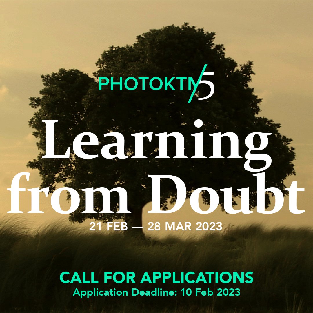 CALL FOR APPLICATIONS for first PhotoKTM5's first learning program 

Learning from Doubt is a 5 week hybrid course.The course will include a total of 9 modules of interactive sessions with the artist, independent study through films, readings, podcasts and group discussions.