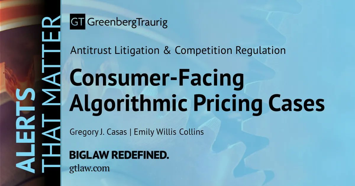GT_Law's tweet image. The proliferation of class action lawsuits in the U.S. due to the use of #algorithmicpricing software in consumer-facing industries is claiming violations of Section 1 of the Sherman Act. Read more in this #GTAlert: buff.ly/3jsgeVi. #Antitrust #Litigation