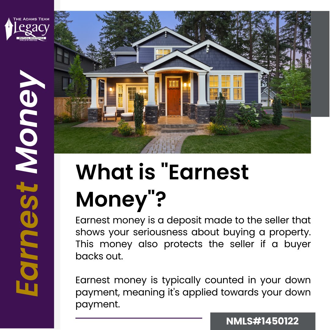 Wondering what earnest money is and how it counts towards your purchase? #TheAdamsTeam #EarnestMoney #YourLoanTeam #Homeownership #HomePurchase