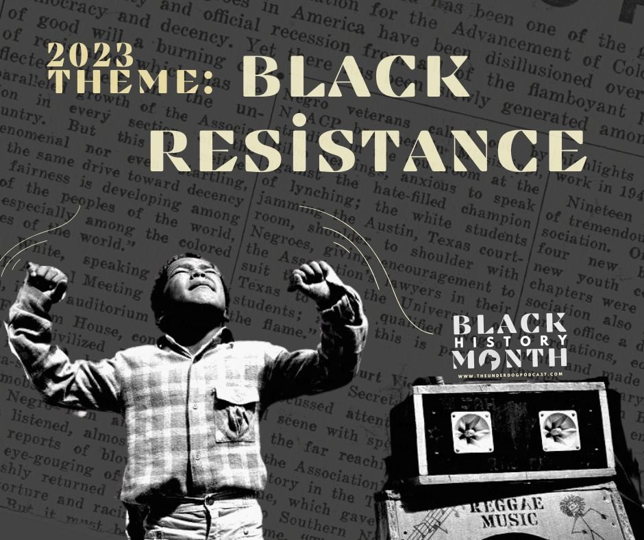 UnderdogPod's tweet photo. The Black History Month 2023 theme “Black Resistance” explores how “African Americans have resisted historic and ongoing oppression, in all forms.

Learn about more about Black Month History!
https://t.co/ba44XvK20v

#blackhistorymonth #blackresistance #supportequality https://t.co/OtvYeYlPFc