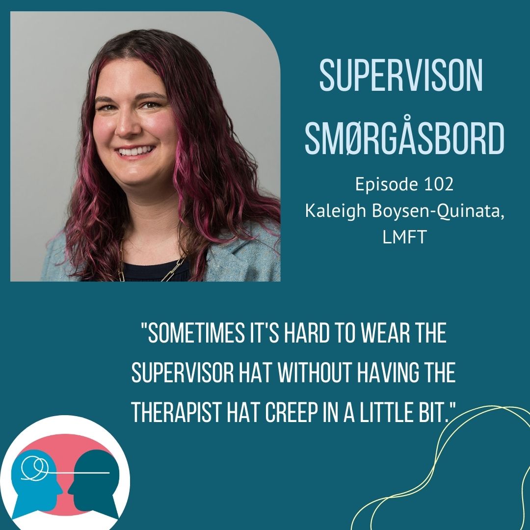 The first FOUR episodes of Supervison Smørgåsbord are out everywhere now!! In episode #102 I had an awesome chat with Kaleigh Boysen-Quinata, LMFT about her unique approach to being a supervisor. Listen wherever you get your podcasts or on my website drtarasanderson.com/episode-102