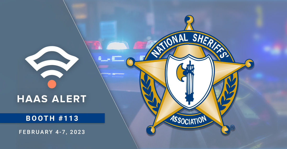 This weekend HAAS Alert will be exhibiting at the National Sheriff's Association Winter Conference in booth 113. Stop by to talk with our Safety Cloud® experts and learn how digital alerting from Safety Cloud can keep you safe from collisions while out on the road.