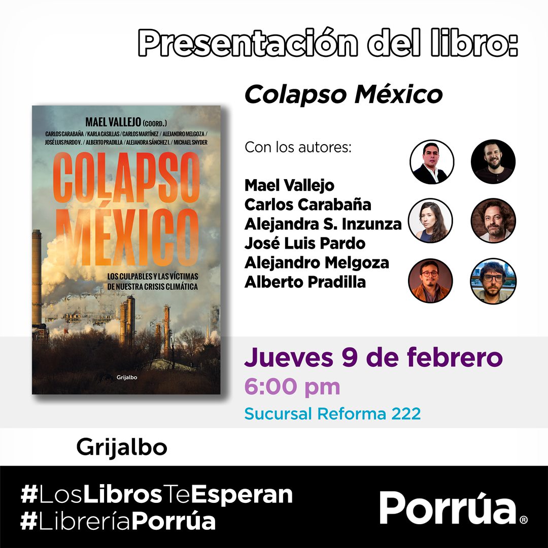 AleMelgo's tweet photo. #crisisclimática Banda, no se pierdan la presentación de nuestro libro #colapsoméxico el prox 9/Feb a las 18hrs en Porrúa de Reforma 222.
Andaremos @MaelVallejo @karlacasillas20 @albertopradilla @CCarabanya @Inzunzarov @patxi_p_veiras @mtpsnyder #felipeluna y su servidor. https://t.co/EaJXxQGJ8T