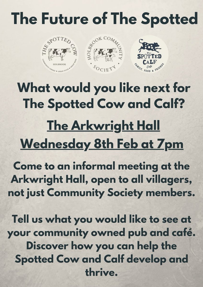 Hi everyone, we'd love to see all of you next Wednesday 8th at the Arkwright Hall in Holbrook at 7pm to talk about how you can be integral to the future of the Spotted Cow &amp; Calf.

It's a chance to feedback and discuss services you would like to see offered!